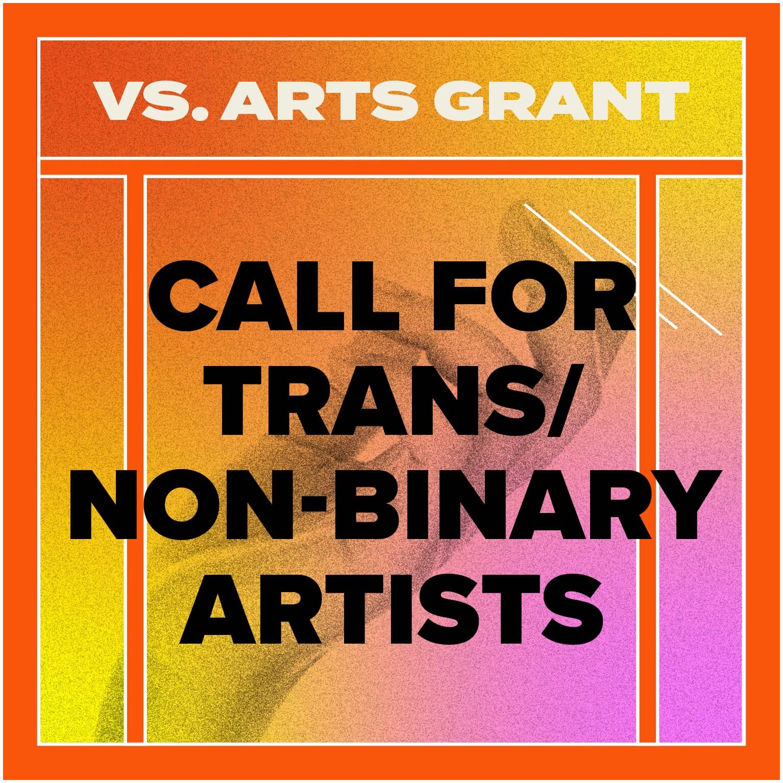 VS. Arts Grant: Call for trans/non-binary artists